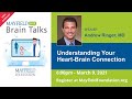 Brain Talks! Understanding Your Heart-Brain Connection with Dr. Andy Ringer