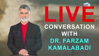 LIVE conversation with Dr Farzam Kamalabadi