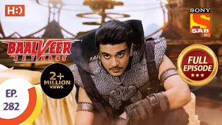 Baalveer Returns - Ep 282 - Full Episode - 20th January, 2021