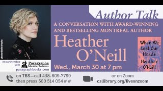 A Conversation with Award-Winning \u0026 Bestselling Montreal Author Heather O'Neill