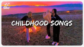 Nostalgia trip back to childhood ~ Childhood songs #2