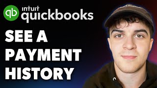 How to See a Payment History in Quickbooks (Full 2025 Guide)
