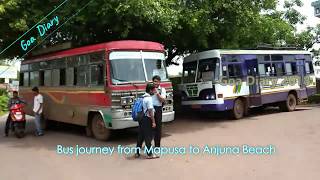 Bus Jouney from Mapusa to Anjuna Beach Goa