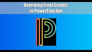 Overriding Final Grades in PowerTeacher Pro