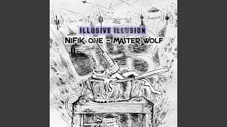 Illusive illusion (feat. Master Wolf)