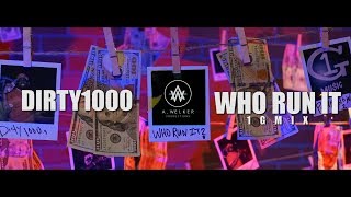 Dirty1000 - Who Run It 1Gmix (Official Video) Shot by @A.Welker