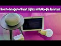 How to Integrate Smart Lights with Google Assistant