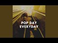 Pop Day Everyday (Original Mix)