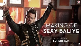 Making of Sexy Baliye | Secret Superstar | Aamir Khan | Mika Singh | Sanya Malhotra