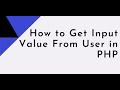 How to get input from user in PHP.