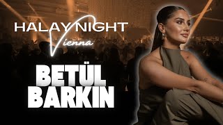 BETÜL BARKIN - HALAY NIGHT VIENNA (VOL.7)