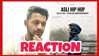 Asli Hip Hop - Trailor Announcement - Gully Boy | Ranveer Singh | Alia Bhatt | 'REACTION'