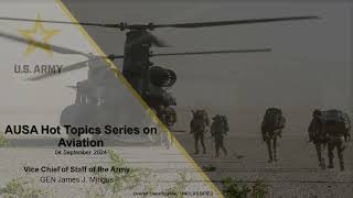 AUSA Hot Topic 2024 - Army Aviation - GEN James J. Mingus