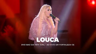 DVD Baú da Taty Girl - Louca (Dizem Que Sou Louca)