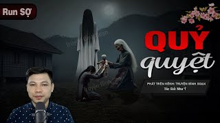 QUỶ QUYỆT - Truyện Ma Đình Soạn Về Dùng Bùa BÙA QUẬT