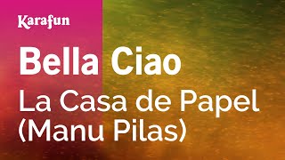 Bella Ciao - La casa di carta (Manu Pilas) | Versione Karaoke | KaraFun