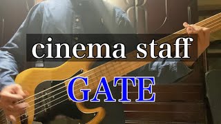 【三島パート】cinema staff / GATE 弾いてみた 【Bass Cover】