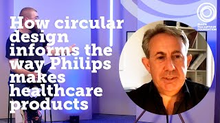 How circular design informs the way Philips makes healthcare products | Ellen MacArthur Foundation