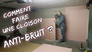 Comment faire une cloison de séparation et isoler contre le bruit - Isolation des murs intérieurs ?