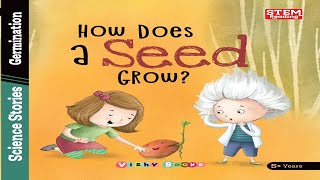 How does a seed grow ? | Science Stories, STEAM story