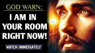 ✝️God Says; I AM IN YOUR ROOM RIGHT NOW!👆 god message today | Jesus Prophecy |