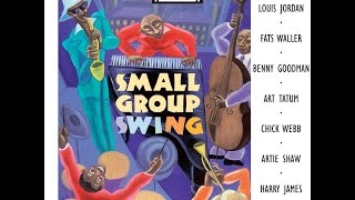 Small Group Swing: Jazz Bands From the 20s, 30s & 40s inc Stuff Smith, Chick Webb, Louis Jordan