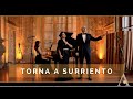 ALMA PROJECT 24/7 - MM Tenor & LA Soprano - LB Piano - Torna a Surriento - (E. & G. De Curtis)