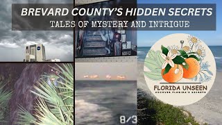 Brevard County's Hidden Secrets: Tales of Mystery and Intrigue