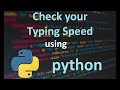 Check your Typing Speed in Python! 🎲 | Python Project 🎮