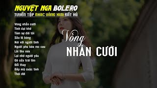 Liên Khúc Nhạc Lính Hải Ngoại Tuyển Chọn 2025 | VÒNG NHẪN CƯỚI | CS: Nguyệt Nga, Bùi Phi Long