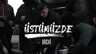 Orchi - Üstümüzde (Official Video)