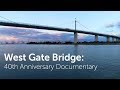 West Gate Bridge: 40th Anniversary Documentary