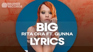 Rita Ora - Big (feat. Gunna) [Official Lyric Video]
