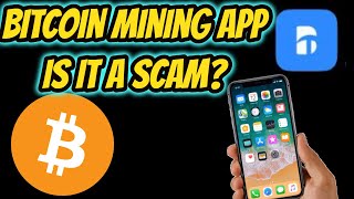 Bitcoin Mining App Legit or Scam?