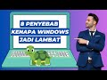 8 Penyebab Kenapa Windows Kamu Lambat