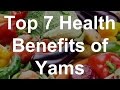 Top 7 Health Benefits of Yams