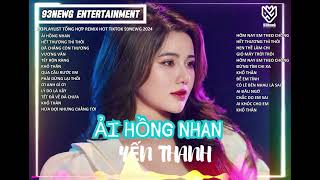 Tổng Hợp Những Bài Hát Remix Yến Thanh Hot Tiktok \