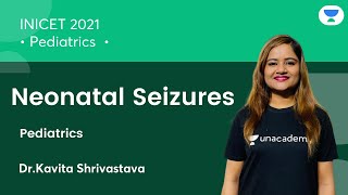 Neonatal Seizures | Pediatric | INICET21 | Let's Crack NEET PG | Dr Kavita Srivastava