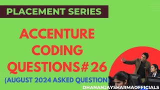 #26 Accenture coding questions (August 2024 asked question) | Accenture Coding Questions