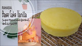 Rahasia BASE CAKE VANILLA KUKUS MOIST  | Anti Gagal !!!!! | Cake Dasar Membuat Kue Ulang Tahun