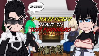 S-Class Hero's react to Toji Fushiguro as New S-Class || Shibuya Arc || - GC