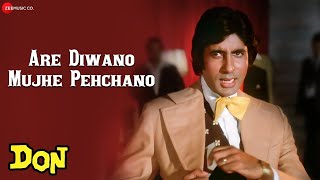 Are Diwano Mujhe Pehchano | Don | Amitabh Bachchan | Zeenat Aman | Kishore Kumar