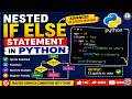Nested If Else Statement in Python | Advanced Decision Making with Examples