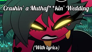 Helluva Boss - Crashin’ a Muthaf**kin’ Wedding (Lyric Video)