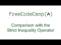 Comparison with the Strict Inequality Operator - Basic JavaScript- Free Code Camp