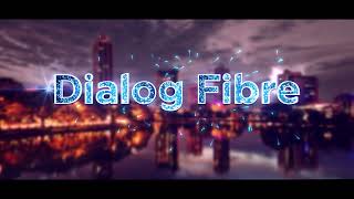 Dialog Fibre For Your Business