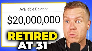How I Retired with Over $20 Million by Age 31