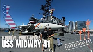 Visitamos o INCRÍVEL PORTA AVIÕES USS MIDWAY 41 em SÃO DIEGO - CALIFÓRNIA