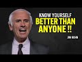 KNOW YOURSELF BETTER THAN ANYONE - Jim Rohn Motivation