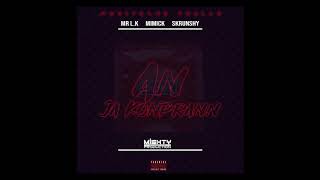 MR LK x MIMICK x SKRUNSHY - An Ja Konprann - Audio 2019